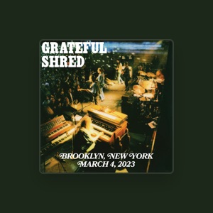 Grateful Shred