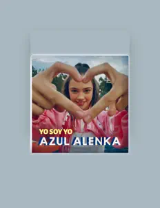 收听 Azul Alenka、观看音乐视频、阅读小传、查看巡演日期等 ！