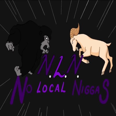 N.L.N. No Local Niggas, Vol. 1