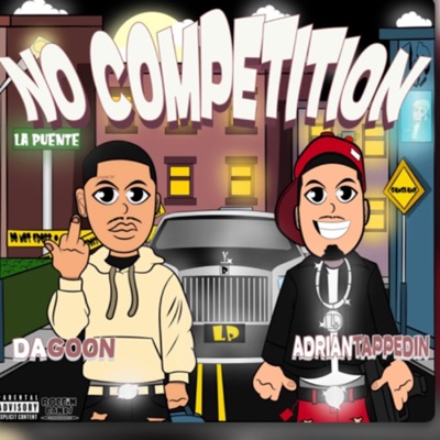 No Competition (feat. ADRIANTAPPEDIN) - Single