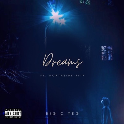 Dreams (feat. North$ide Flipp) - Single