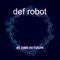 Soft Machines - Def Robot lyrics