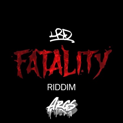 Fatality Riddim IV (feat. Args) - Single