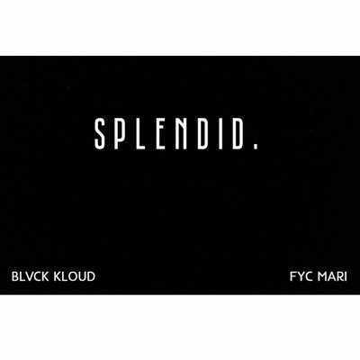 SPLENDID. (feat. FYC Mari) - Single
