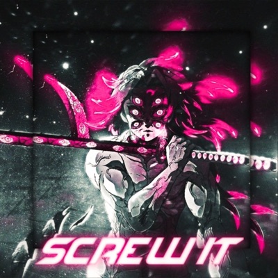 Screw It - Single