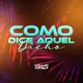 Como Dice Aquel Dicho
