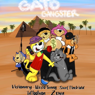 Gato Gangster (feat. weso gang, SwaftheKidd, TattooTwon & zewa) - Single