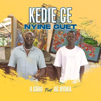 Kedie Ce Nyine Guet (feat. AG Nyoka) - Single