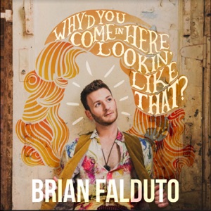 Why'd You Come In Here Lookin' Like That - Single