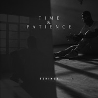 Time and Patience - Single - 52kings