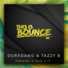 DurkDawg & Tazzy B - Single