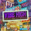 VIBE HIGH (feat. Easy Mccoy & Stylo Beddoe) - Single