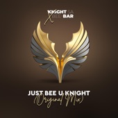 Just Bee U Knight (feat. Bee-Bar) artwork