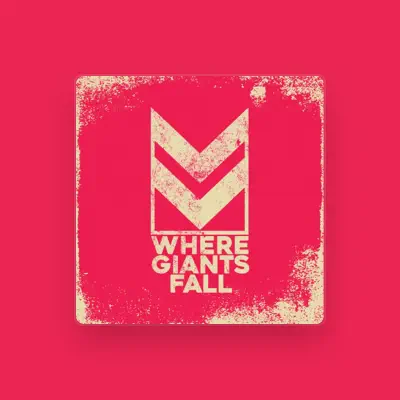 Listen to Where Giants Fall, watch music videos, read bio, see tour dates & more!