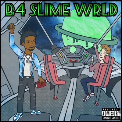 B4 Slime Wrld. - EP