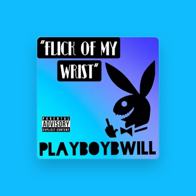 Listen to PLAYBOYBWILL, watch music videos, read bio, see tour dates & more!