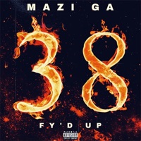 Fy'd Up - Single - Mazi GA & Nard & B