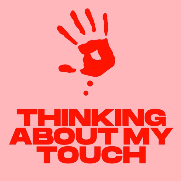Thinking About My Touch - Single