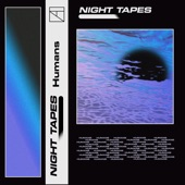 Humans by Night Tapes