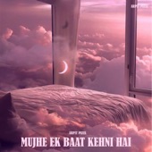 Mujhe Ek Baat Kehni Hai artwork