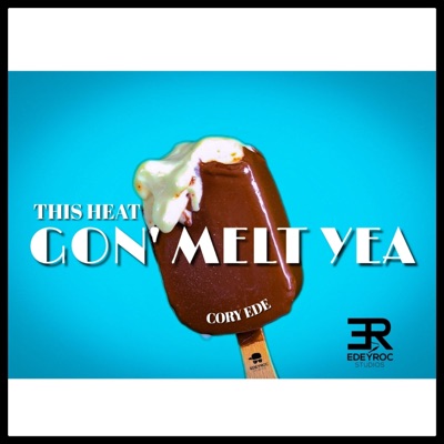Gon' Melt Yea (This Heat) - Single