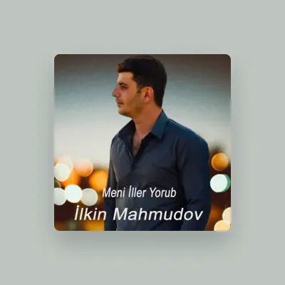 Listen to İlkin Mahmudov, watch music videos, read bio, see tour dates & more!