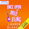 Once upon a Wild Fling (Unabridged) - Lauren Blakely