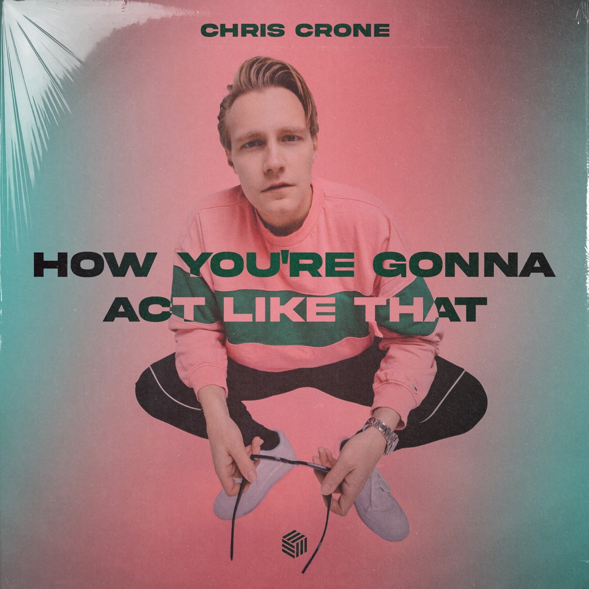 How You Gonna Act Like That Remix How You're Gonna Act Like That - Single》- Chris Crone的专辑 - Apple Music