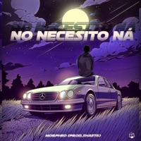 No Necesito Na (feat. Shaeta) - Single - Morpheo.music