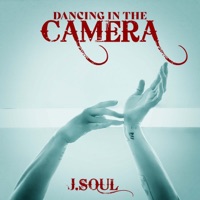Dancing In the Camera - Single - J.Soul