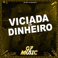 Viciada em Dinheiro - Single - DJ LEILTON 011 & Mc Pbó