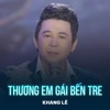 Thương Em Gái Bến Tre - Single