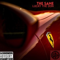 The Same - Single - Lucky The Don