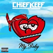 Chief Keef - My Baby