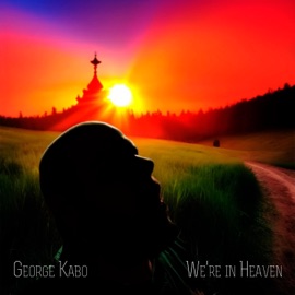 We're in Heaven George Kabo