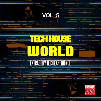 Tech House World, Vol. 5 (Extrabody Tech Experience)