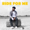 Ride For Me - Single