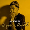 Respeita os Bandido - Single