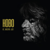Hé, Magyar Joe! - Hobo