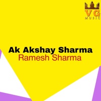 Ak Akshay Sharma - Single - Ramesh Sharma & VG Music