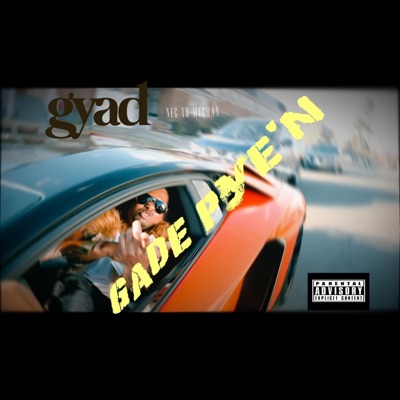 gyad neg yo mechan - Gade Pye'n