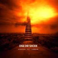 Dige Dir Shode (feat. Arman) - Single - Khaaki