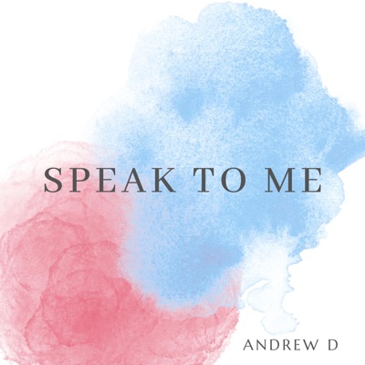 Speak To Me - Single