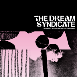 Ultraviolet Battle Hymns and True Confessions - The Dream Syndicate Cover Art