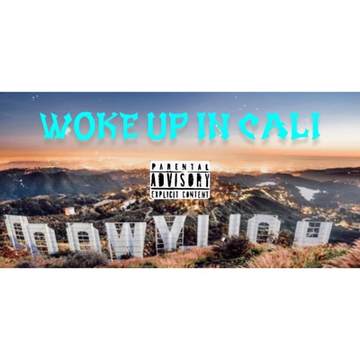 Woke up in cali (feat. Zero & Young mvp) - Single