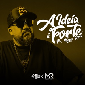 A Ideia É Forte 22/365 (feat. Trindade Records & Mano Reco) - Single