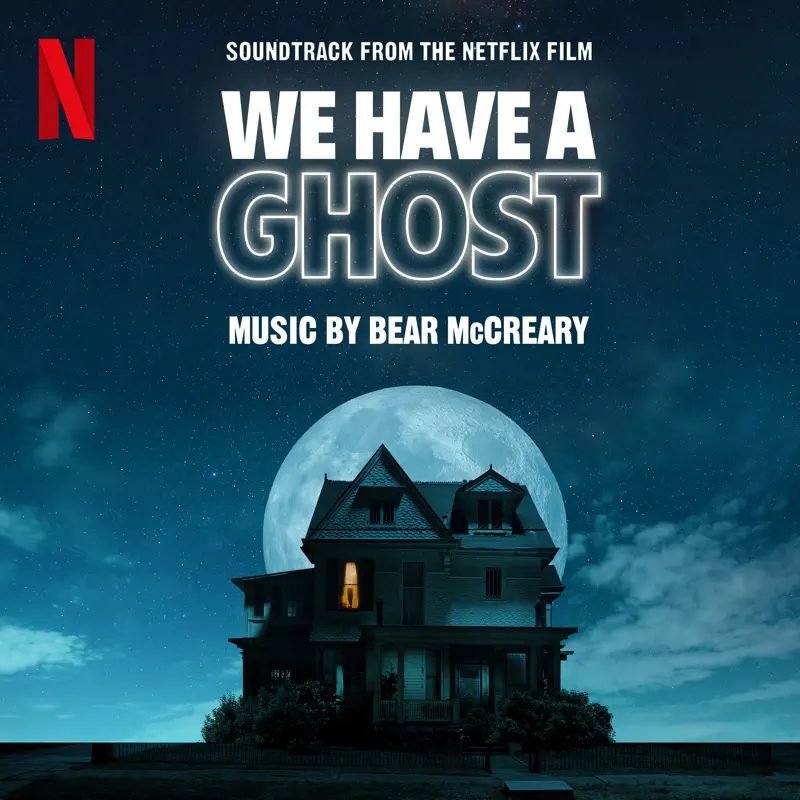 Bear McCreary - 我们有鬼啦 We Have a Ghost (Soundtrack from the Netflix Film) (2023) [iTunes Plus AAC M4A]-新房子
