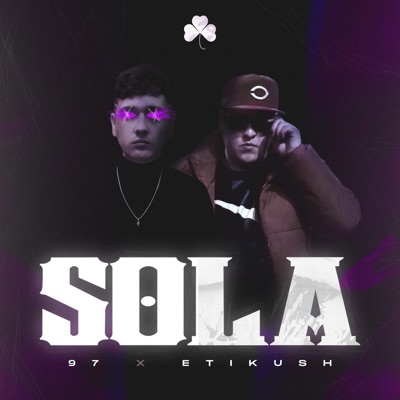 SOLA (feat. Etikush en flow) - Single