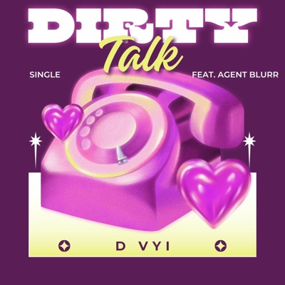 Dirty Talk (feat. Agent Blurr) - Single