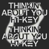 H1-KEY - Thinkin' About You